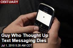 Guy Who Thought Up Text Messaging Dies