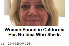 Woman Found in California Has No Idea Who She Is