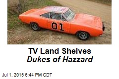 TV Land Shelves Dukes of Hazzard