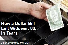 How a Dollar Bill Left Widower, 86, in Tears