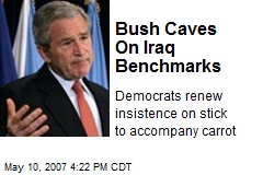 Bush Caves On Iraq Benchmarks
