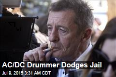 AC/DC Drummer Dodges Jail