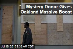 Mystery Donor Gives Oakland Massive Boost