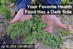 Your Favorite Health Food Has a Dark Side