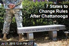 7 States to Change Rules After Chattanooga