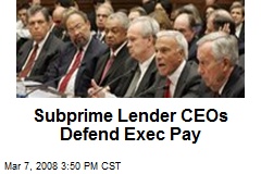 Subprime Lender CEOs Defend Exec Pay