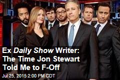 Ex Daily Show Writer: The Time Jon Stewart Told Me to F-Off