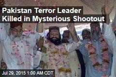 Pakistan Terror Leader Killed in Mysterious Shootout