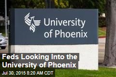 Feds Looking Into the University of Phoenix