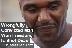 Wrongfully Convicted Man Won Freedom, Is Shot Dead