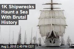 1K Shipwrecks Haunt a Sea With Brutal History