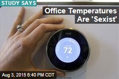 Office Temperatures Are &#39;Sexist&#39;