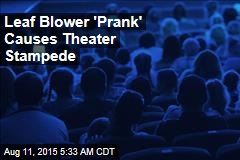 Chainsaw &#39;Prank&#39; Causes Theater Stampede