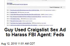 Guy Used Craigslist Sex Ad to Harass FBI Agent: Feds