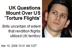 UK Questions Mount Over US 'Torture Flights'