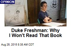 Duke Freshman: Why I Won&#39;t Read That Book