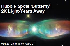 Hubble Spots &#39;Butterfly&#39; 2K Light-Years Away