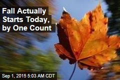 Fall Actually Starts Today, by One Count