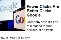 Fewer Clicks Are Better Clicks: Google