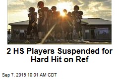 2 HS Players Suspended for Hard Hit on Ref