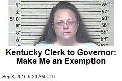 Kentucky Clerk to Governor: Make Me an Exemption