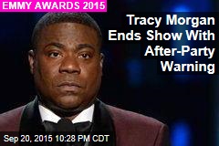 Tracy Morgan Ends Show With After-Party Warning