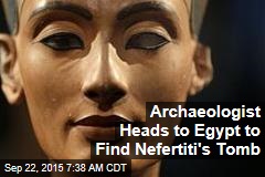 Archaeologist Heads to Egypt to Find Nefertiti&#39;s Tomb