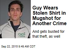 Guy Wears Stolen Shirt in Mugshot for Another Crime