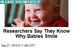 Researchers Say They Know Why Babies Smile
