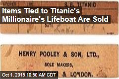 Items Tied to Titanic&#39;s Millionaire&#39;s Lifeboat Are Sold