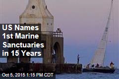 US Names 1st Marine Sanctuaries in 15 Years
