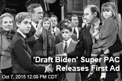 &#39;Draft Biden&#39; Super PAC Releases First Ad