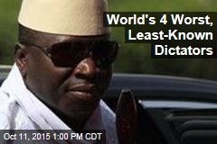 World&#39;s 4 Worst, Least-Known Dictators