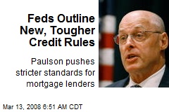 Feds Outline New, Tougher Credit Rules