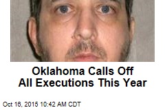 Oklahoma Calls Off All Executions This Year