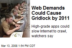 Web Demands Could Cause Gridlock by 2011