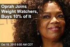 Oprah Joins Weight Watchers, Buys 10% of It