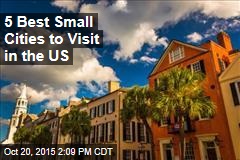 5 Best Small Cities to Visit in the US
