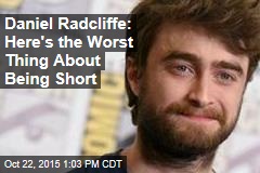 Daniel Radcliffe: Here&#39;s the Worst Thing About Being Short