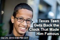 Texas Teen Gets Back the Clock That Made Him Famous