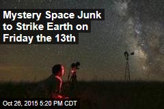 Mystery Object to Strike Earth on Friday the 13th