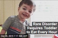 Rare Disorder Requires Toddler to Eat Every Hour