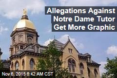 Allegations Against Notre Dame Tutor Get More Graphic