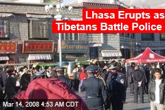 Lhasa Erupts as Tibetans Battle Police