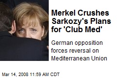 Merkel Crushes Sarkozy's Plans for 'Club Med'