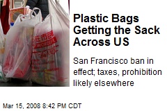 Plastic Bags Getting the Sack Across US