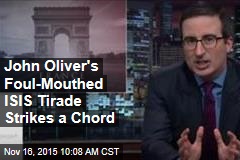 John Oliver&#39;s Foul-Mouthed ISIS Tirade Strikes a Chord