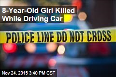 8-Year-Old Girl Killed While Driving Car