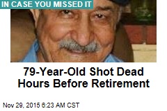 79-Year-Old Shot Dead Hours Before Retirement