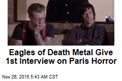 Eagles of Death Metal Give 1st Interview on Paris Horror